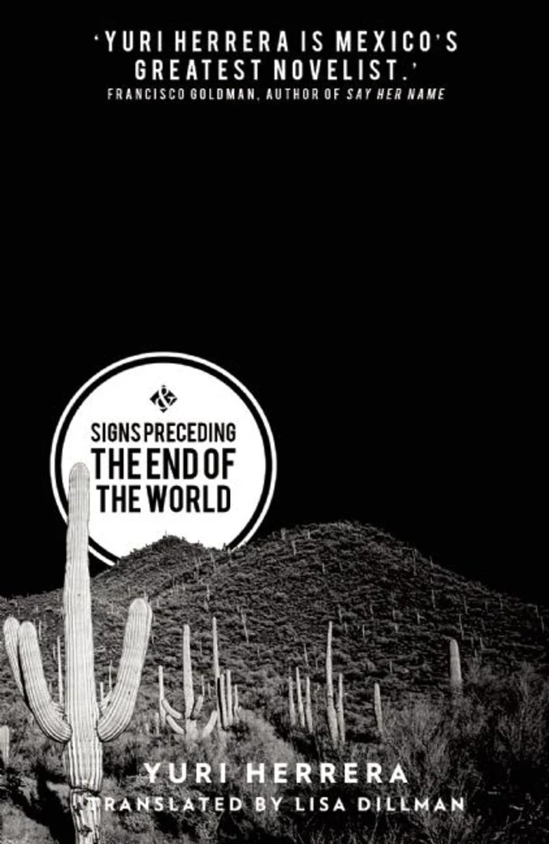 Signs Preceding the End of the World — Yuri Herrera (link to reading list)